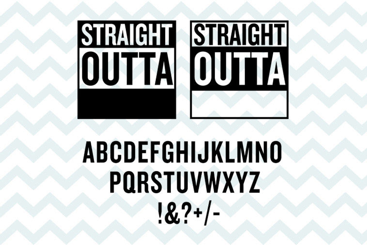 Straight Outta Font Svg Straight Outta With Font Svg Cricut Digital Download Silhouette, Cuttable File Straight Outta Svg