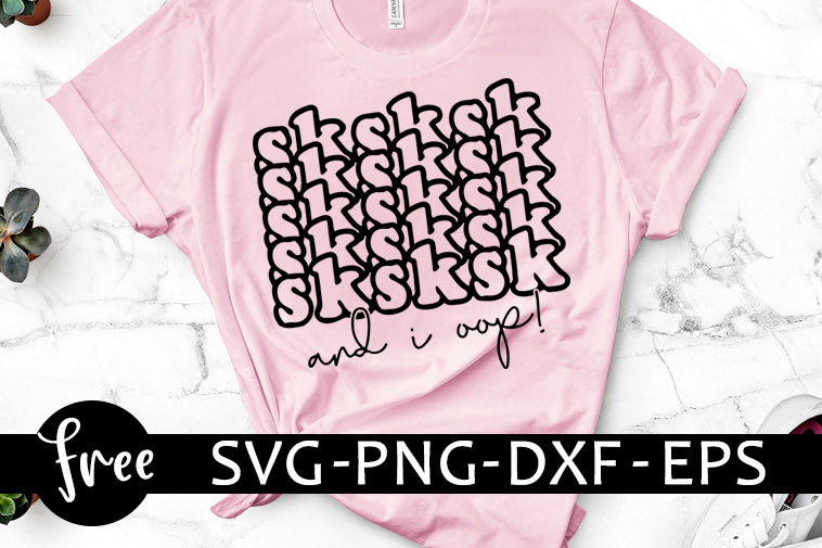Vsco Girl Svg Free Sksksk Svg Digital Download And I Oop Svg