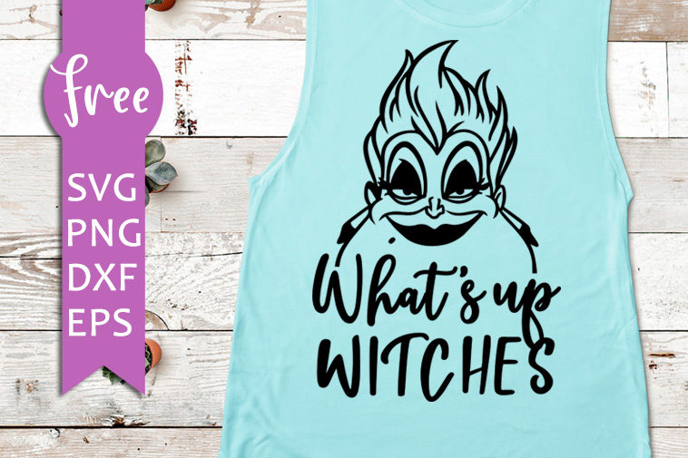 Download Whats Up Witches Svg Free Ursula Svg Witch Svg Disney Halloween Svg Instant Download Disney Svg Evil Queen Svg Png Eps Dxf 0102 Freesvgplanet