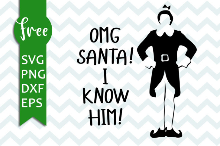 Buddy the elf svg free, omg santa i know him, christmas svg, instant