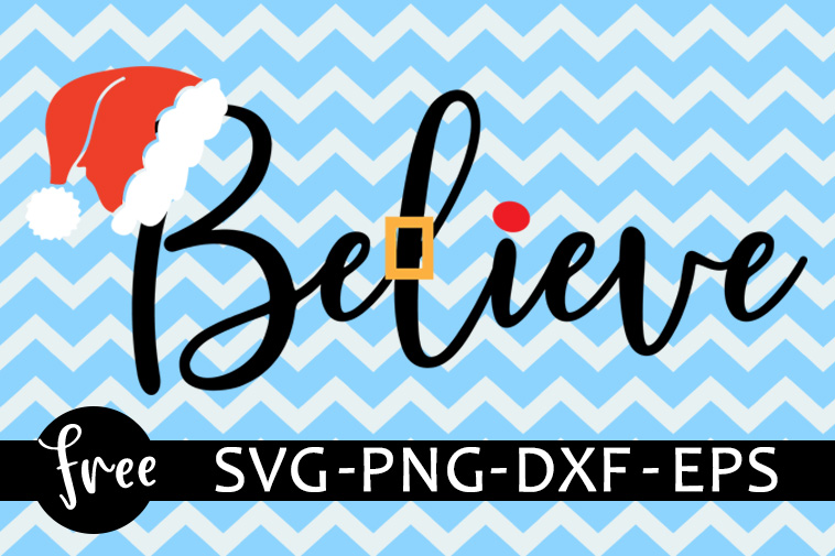 Download Believe Svg Free Christmas Svg Santa Hat Svg Instant Download Free Vector Files Shirt Design Santa Svg Free Files Png Dxf Eps 0163 Freesvgplanet PSD Mockup Templates