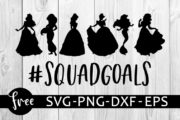 Download Squad goals svg free, princess svg, disney svg, instant ...
