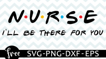 Free Free Friends Nurse Svg 933 SVG PNG EPS DXF File
