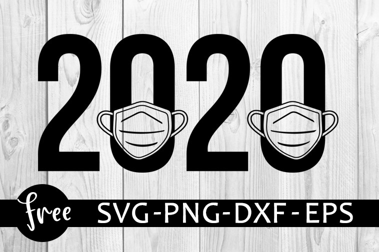 Download 2020 Svg Free Quarantine Svg Medical Mask Svg Instant Download Silhouette Cameo Shirt Design Quarantined Svg Png Dxf 0624 Freesvgplanet
