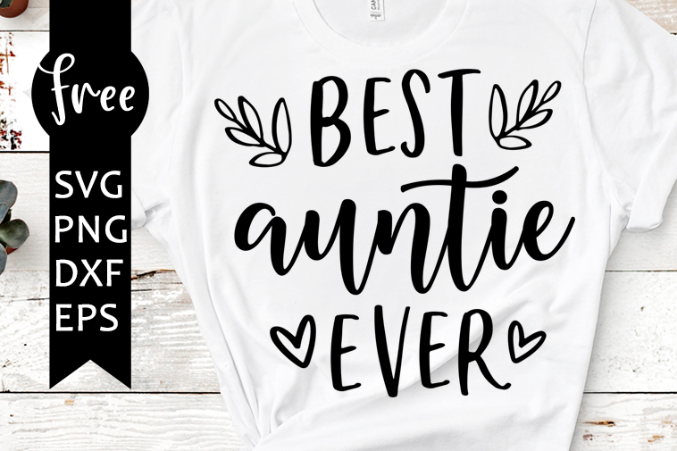 Best Auntie Ever Svg Free Aunt Svg Mothers Day Svg Instant Download Silhouette Cameo Shirt Design Auntie Svg Free Vector Files 0644 Freesvgplanet