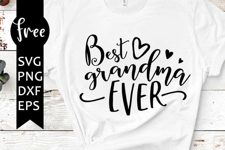 Download Best Grandma Ever Svg Free Quote Svg Grandma Svg Instant Download Silhouette Cameo Free Vector Files Cutting Files Png Dxf 0606 Freesvgplanet