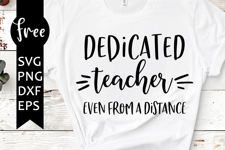 Download Dedicated teacher even from a distance svg free ...
