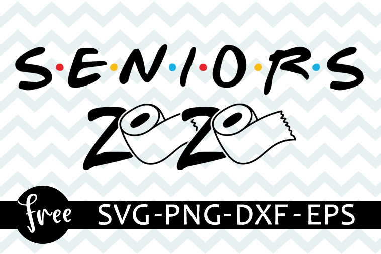 Download Seniors 2020 svg free, quarantined svg, toilet paper svg, instant download, silhouette cameo ...