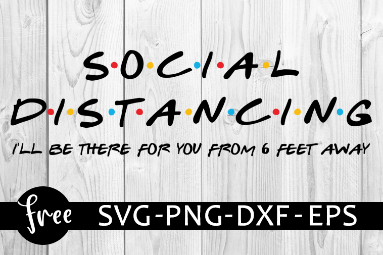 Download Social distancing svg free, friends svg, quarantine svg ...