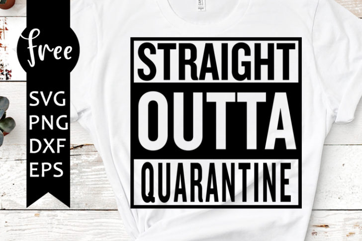 Download Straight outta quarantine svg free, quarantined svg ...