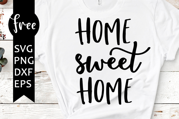 Free Free 158 Free Svg Files Home Sweet Home SVG PNG EPS DXF File