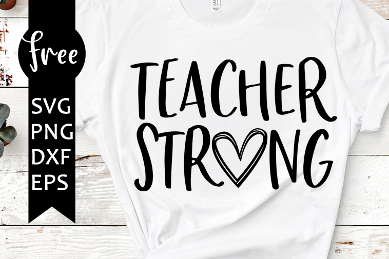 Download Teacher Strong Svg Free Teacher Svg Strong Teachers Svg Instant Download Silhouette Cameo Shirt Design Teach Svg Png Dxf 0671 Freesvgplanet