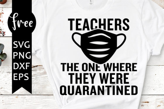 Download Teachers quarantined svg free, quarantine svg, teacher svg, instant download, shirt design, png ...