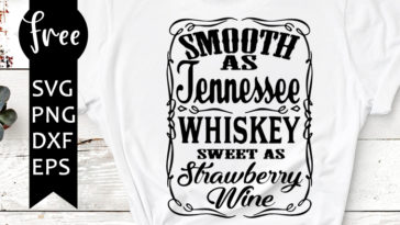 smooth as tennesse whiskey svg free