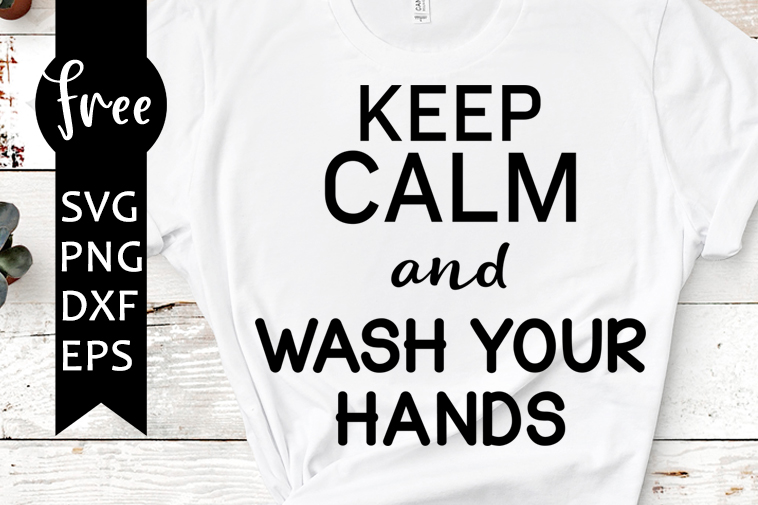 Download Wash your hands svg free, quarantine svg, keep calm svg ...