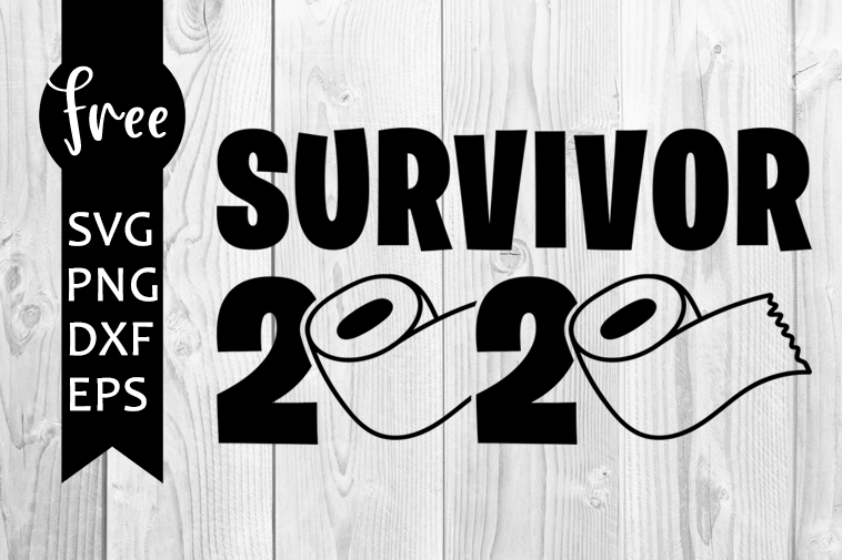 Survivor 2020 Svg Free Quarantined Svg Toilet Paper Svg Instant Download Funny Svg Shirt Design Quarantine Svg Free Vector Files 0502 Freesvgplanet