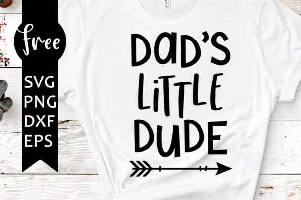 Dad's little dude svg free, arrow svg, dude svg, instant ...