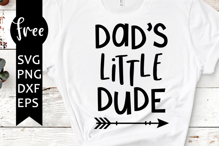 Download Dad S Little Dude Svg Free Arrow Svg Dude Svg Instant Download Silhouette Cameo Shirt Design Baby Boy Svg Free Vector Files 0709 Freesvgplanet PSD Mockup Templates