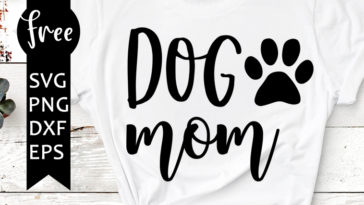 Download dog mom svg free - freesvgplanet