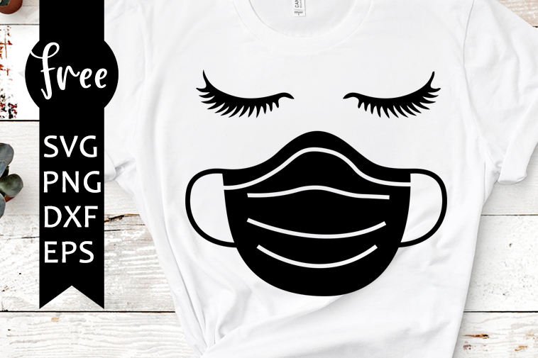 Download Face mask svg free, quarantine mask svg, eyelashes with facemask svg, instant download, shirt ...