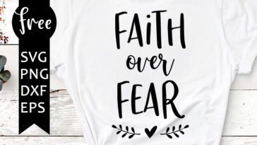 faith over fear svg free
