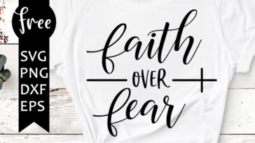faith over fear svg free
