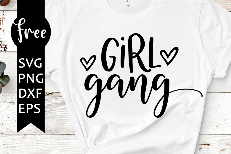 Download Girl Gang Svg Free Quote Svg Girl Svg Instant Download Silhouette Cameo Shirt Design Saying Svg Free Vector Files Png Dxf 0799 Freesvgplanet