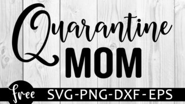 quarantine mom svg free