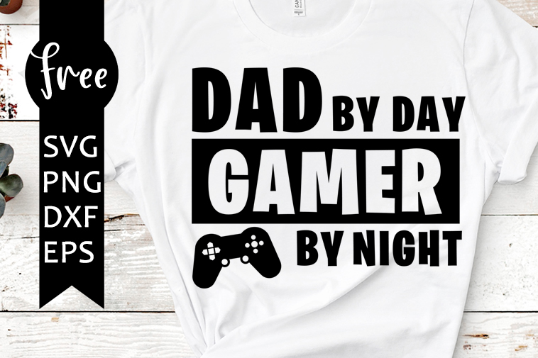 Download Dad By Day Gamer By Night Svg Free Fathers Day Svg Father Svg Instant Download Silhouette Cameo Shirt Design Funny Svg Png 0816 Freesvgplanet