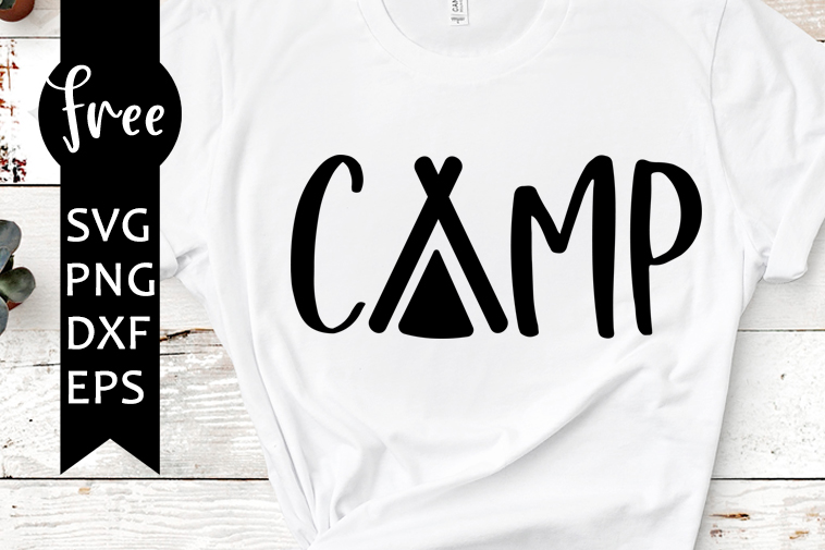 Download Camp Svg Free Camping Svg Summer Svg Instant Download Silhouette Cameo Shirt Design Camp Life Svg Free Vector Files Dxf 0924 Freesvgplanet