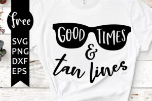 Good times and tan lines svg free, summer svg, weekend svg, instant ...