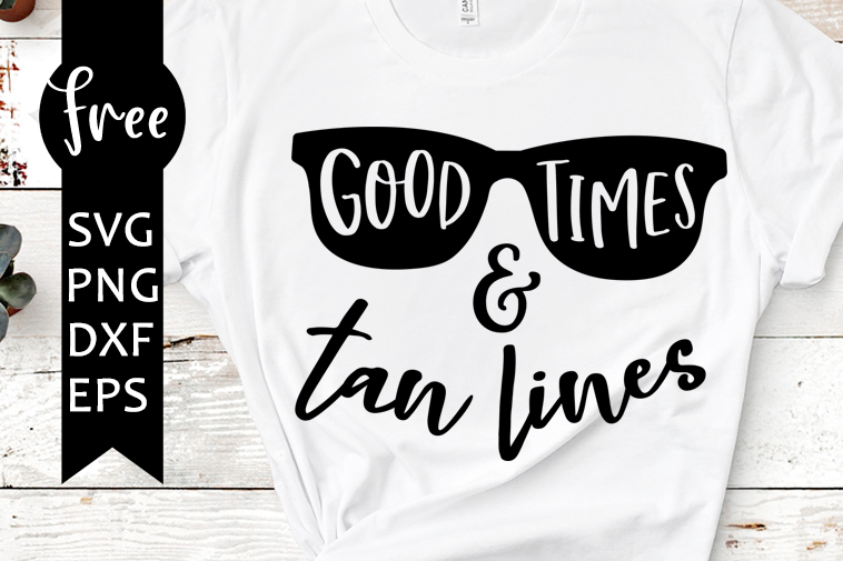 Good Times And Tan Lines Svg Free Summer Svg Weekend Svg Instant Download Silhouette Cameo Shirt Design Summer Cut Files 0887 Freesvgplanet