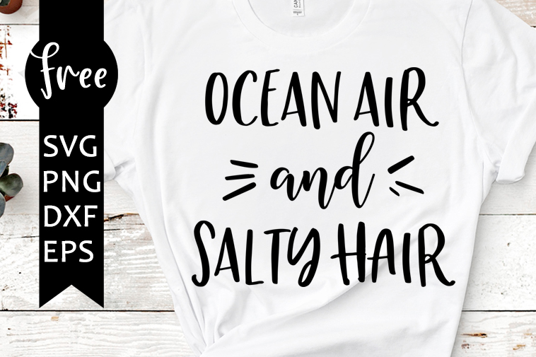 ocean air and salty hair svg free