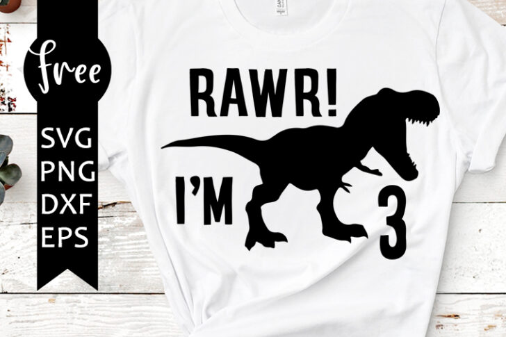 Download Rawr i'm 3 svg free, birthday svg, dinosaur svg, instant download, silhouette cameo, shirt ...