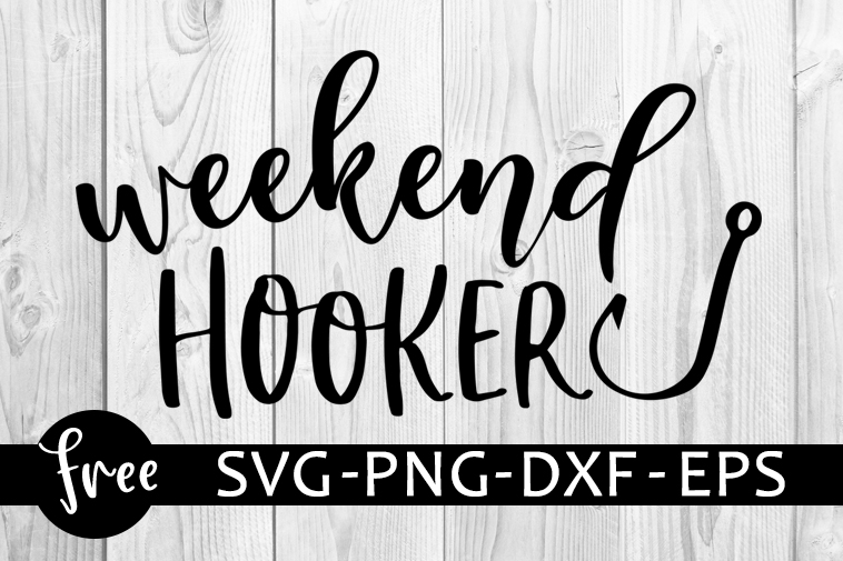 Download Weekend Hooker Svg File Instant Download Vector Funny Fishing Quotes Hobby Gift Idea Digital Svg Files For Cricut Cameo Iron On Shirt N064 Clip Art Art Collectibles Mukena Id