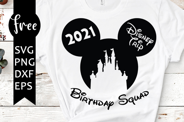 Free Free 237 Disney Birthday Squad Svg SVG PNG EPS DXF File