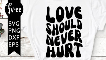 love should never hurt svg free