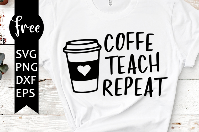 coffee teach repeat svg free