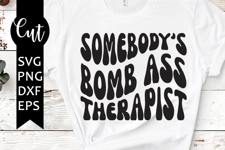 bomb ass therapist svg