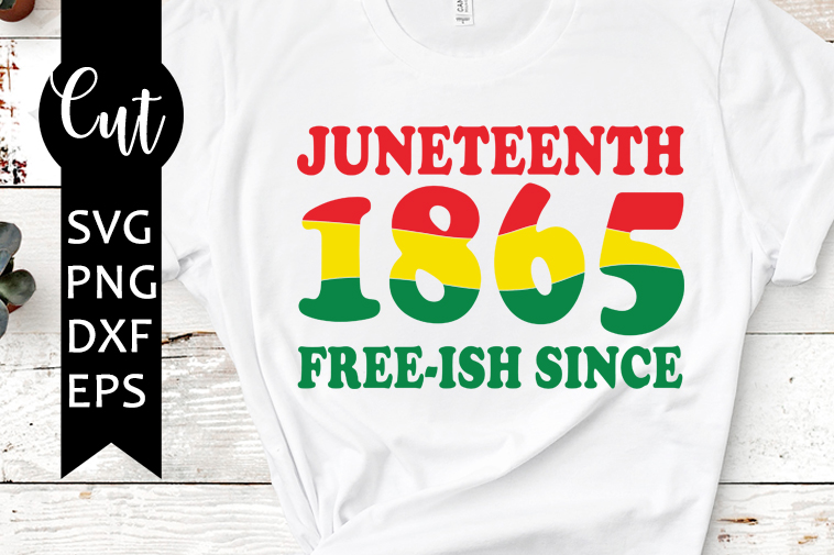 Juneteenth svg free, black history month svg, free-ish since 1865 svg ...