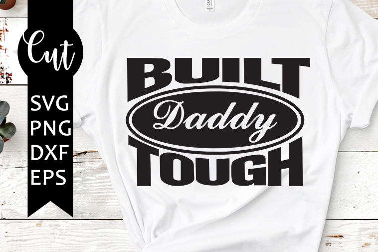 built tough daddy svg