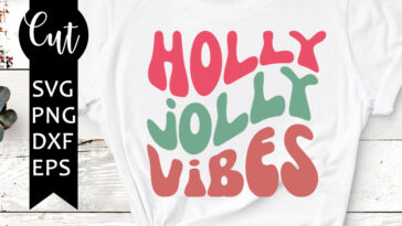 holly jolly vibes svg free