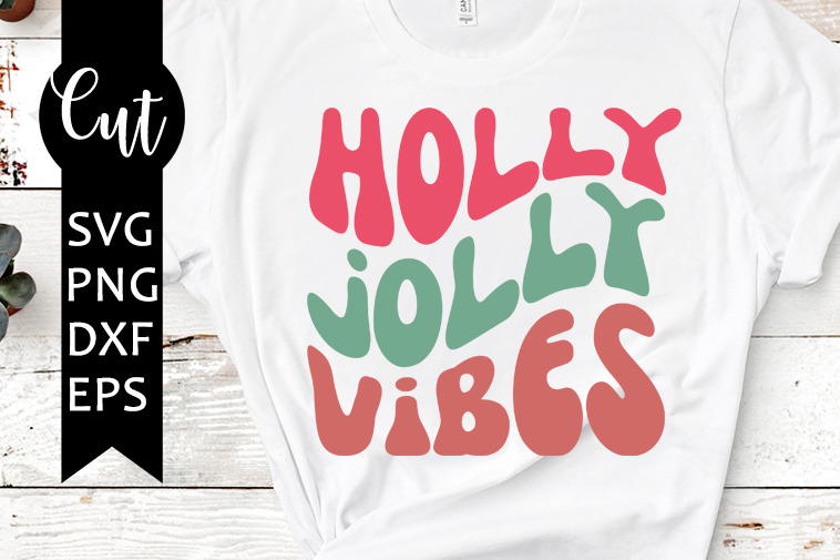 holly jolly vibes svg free